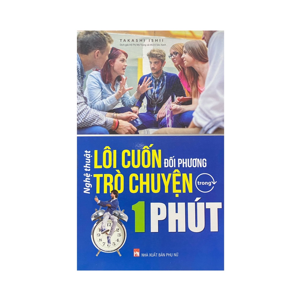 Sách - Nghệ thuật lôi cuốn đối phương trò chuyện trong 1 phút ( NXB Phụ Nữ )