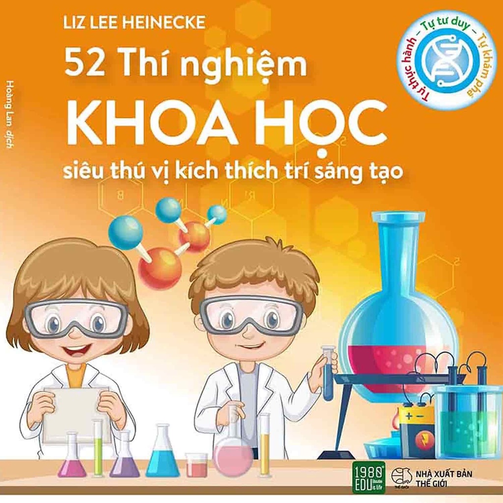 Sách - 52 Thí Nghiệm Khoa Học Siêu Thú Vị Kích Thích Trí Sáng Tạo