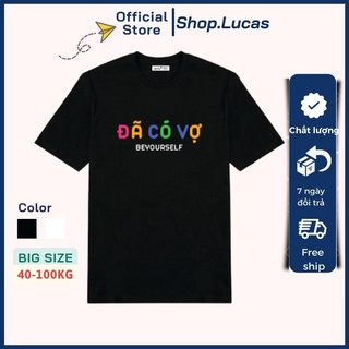 Áo Thun Đã Có Chồng, Đã Có Vợ Áo Đôi Nam Nữ Unisex quà tặng đám cưới bigsize XXL 2XL shop.lucas