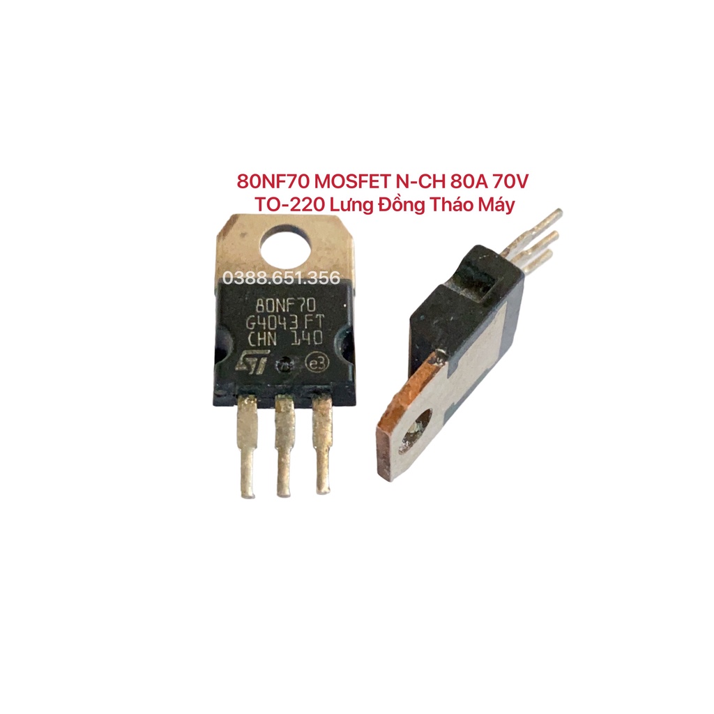 MOSFET 80NF70 N-CH 80A 70V kiểu TO-220 lưng đồng tháo máy