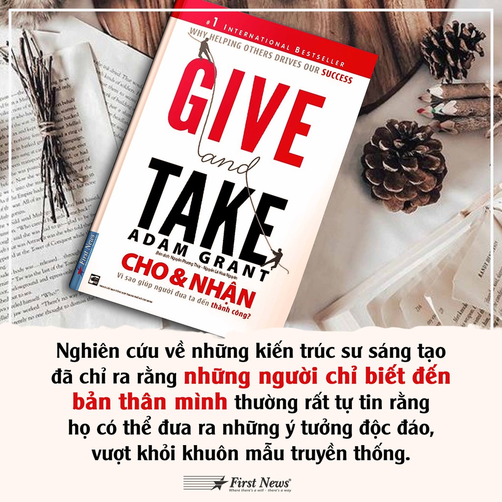 Sách - Combo Tác Giả Adam Grant (Tư duy ngược dịch chuyển thế giới 52118 + Cho và Nhận 54228) - FirstNews