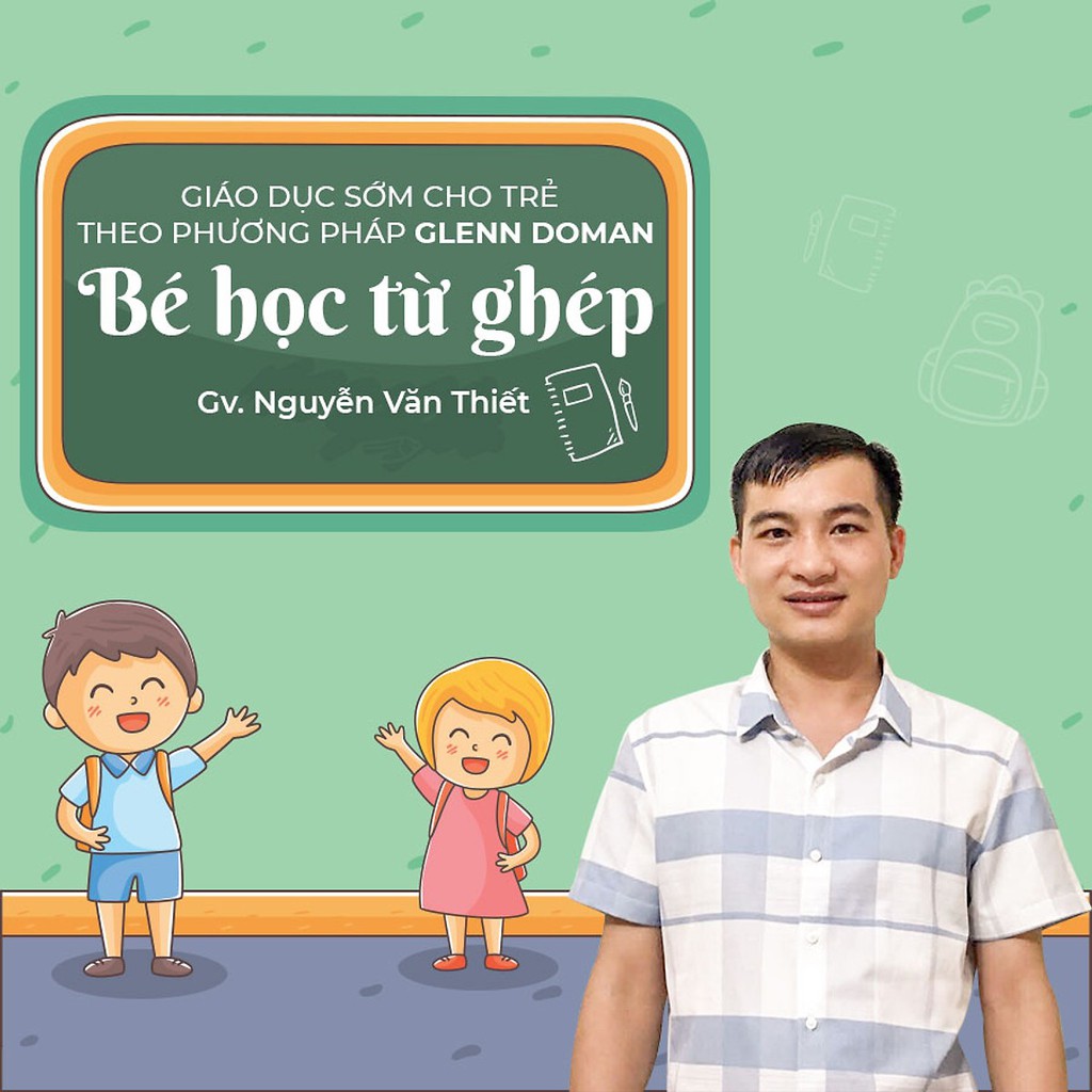 [Voucher-Khóa Học Online] Giáo dục sớm cho trẻ theo phương pháp GLENN DOMAN: bé học từ ghép - Toàn Quốc - HereEast