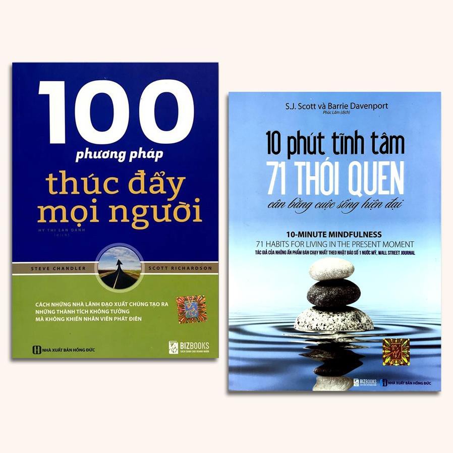 Sách - Combo 2 cuốn 100 Phương Pháp Thúc Đẩy Mọi Người + 10 Phút Tĩnh Tâm - 71 Thói Quen Cân Bằng Cuộc Sống Hiện Đại