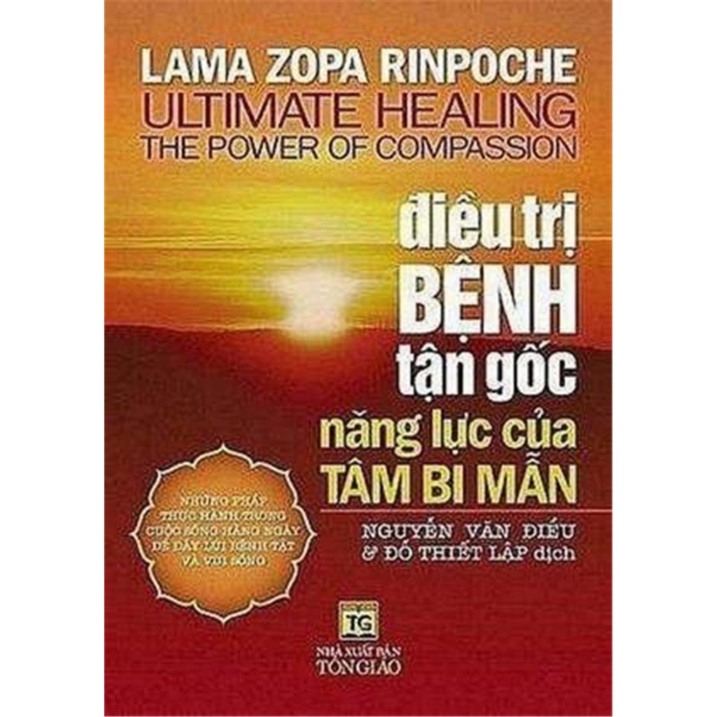 Sách - Điều trị bệnh tận gốc - Năng lực chữa lành của tâm bi mẫn