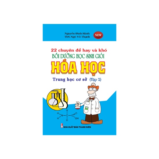 Sách - 22 Chuyên Đề Hay Và Khó Bồi Dưỡng Học Sinh Giỏi Hóa Học THCS Tập 2