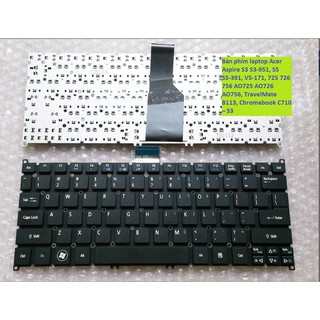 Bàn phím laptop Acer Aspire S3 S3-951, S5 S5-391, V5-171, 725 726 756 AO725 AO726 AO756, TravelMate B113, Chromebook C71
