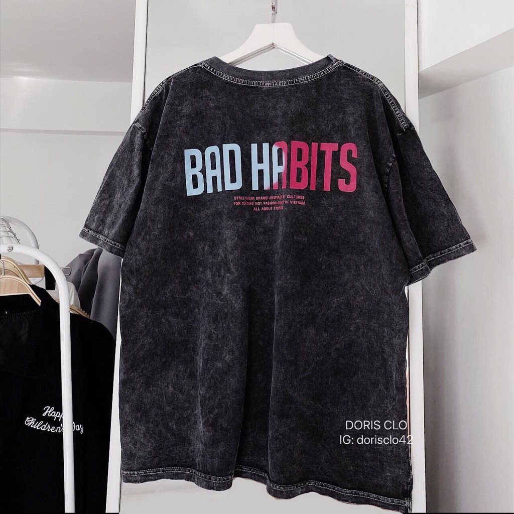 Áo phông - Áo thun nam nữ unisex free size in chữ Bad habtis , bao chất đẹp - có ảnh thật video tại shop