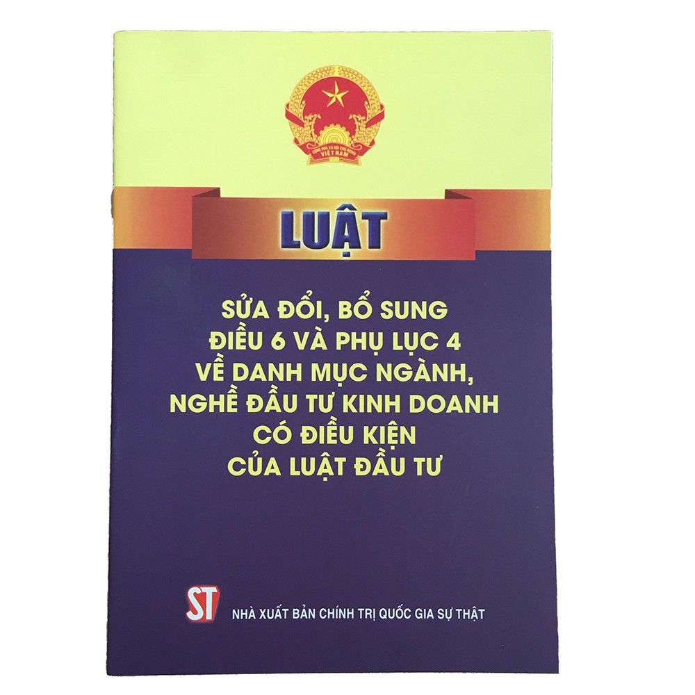 Luật sửa đổi, bổ sung điều 6 và phụ lục 4 về danh mục ngành, nghề đầu tư kinh doanh có điều kiện của luật đầu tư