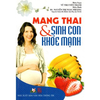 Sách - Mang Thai & Sinh Con Khỏe Mạnh