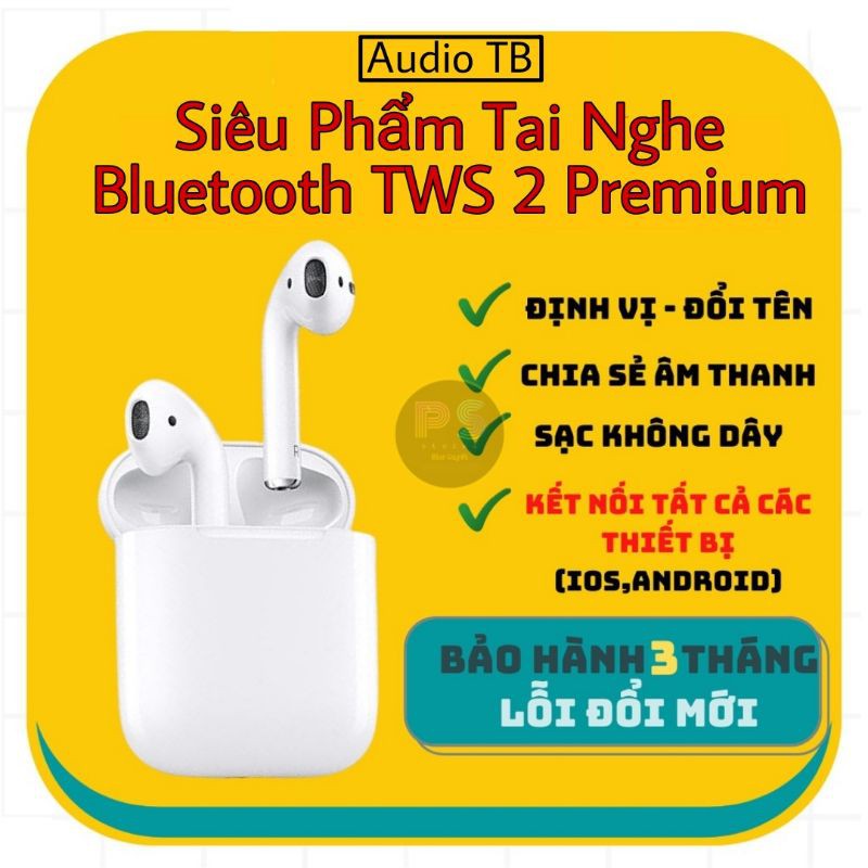 Siêu Phẩm Tai Nghe Bluetooth TWS 2 Premium - Check Setting - Đổi Tên - Định Vị