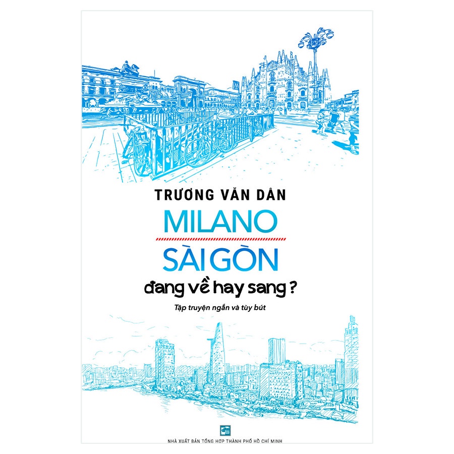 Sách Milano Sài Gòn đang về hay sang? Tập truyện ngắn và tùy bút