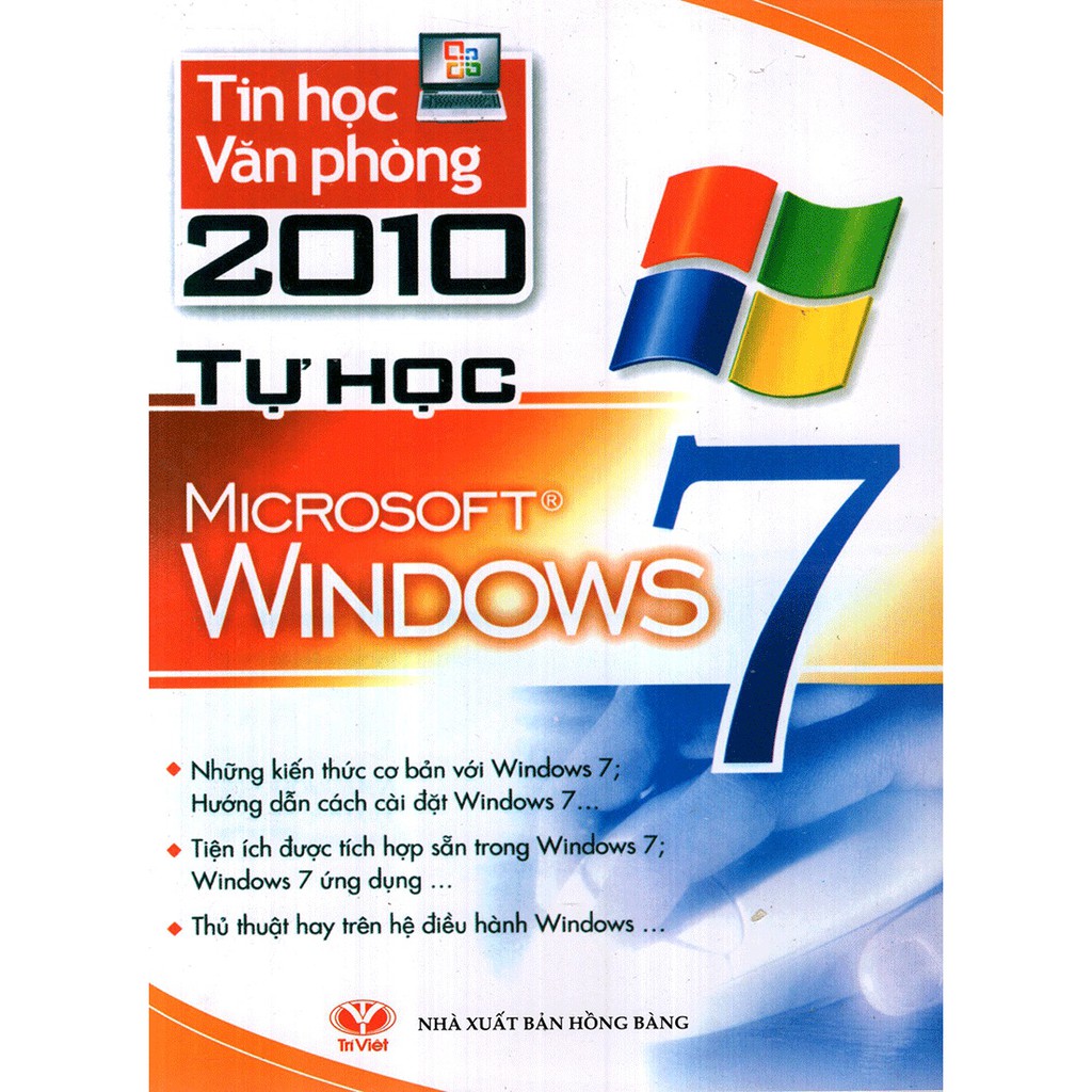 Sách - Tin Học Văn Phòng 2010 - Tự Học MS Windows 7