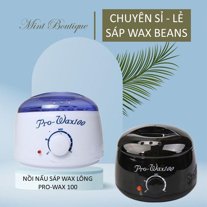 Nồi nấu sáp wax lông, nồi nấu sáp Pro wax 100