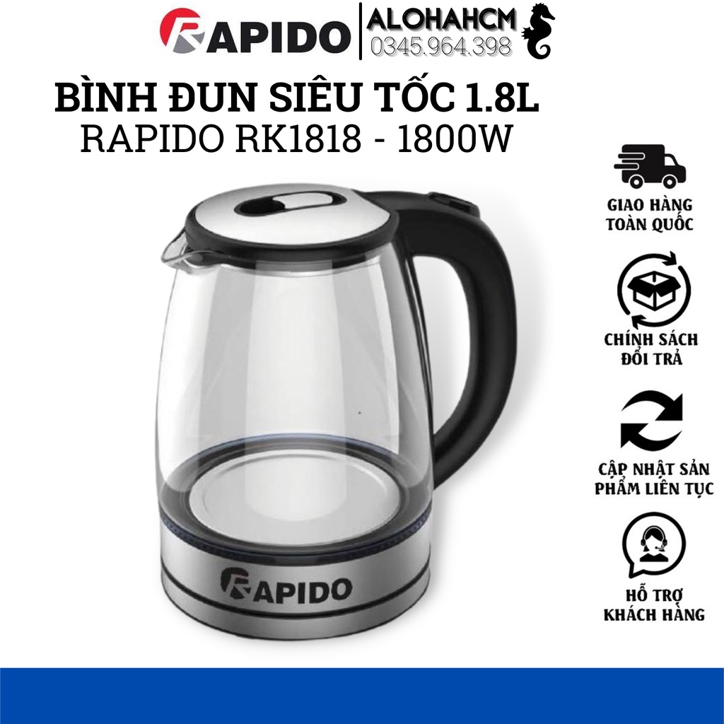 Ấm đun siêu tốc thủy tinh dung tích 1,8 Lit -Bình đun thủy tinh thương hiệu Rapido RK1818 - Công suất 1800W