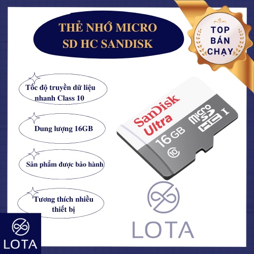 THẺ NHỚ MICRO SD 16GB SANDISK ULTRA memory card SD HC tốc độ đọc 10 class lưu trữ dữ liệu hình ảnh tin nhắn video game