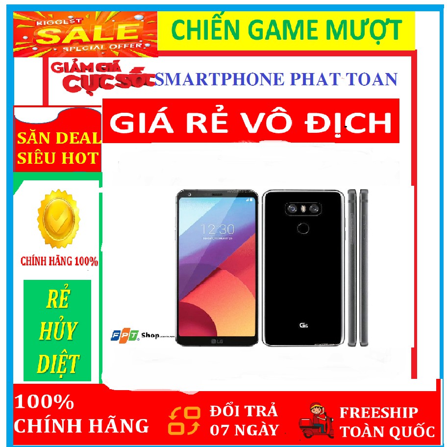 [Xả Kho - Giá Sỉ]Điện thoại CHÍNH HÃNG  LG G6 64G ram 4G mới CHÍNH HÃNG - bảo hành 12 tháng