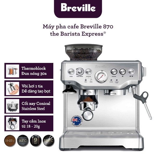 [Mã ELHADEV giảm 4% đơn 300K] Máy pha cà phê Breville 870 the Barista Express