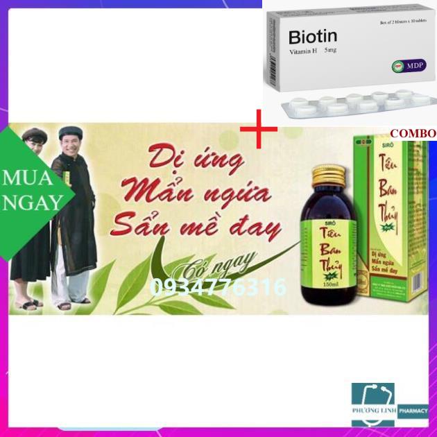 Combo Biotin 5mg+ Tiêu Ban Thuỷ ( dị ứng , phong ngứa, mề đay....)