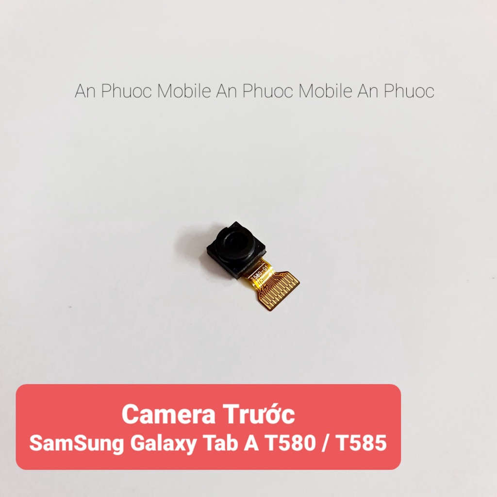 Camera trước SamSung Galaxy Tab A T585 / T580 hàng Zin tháo máy