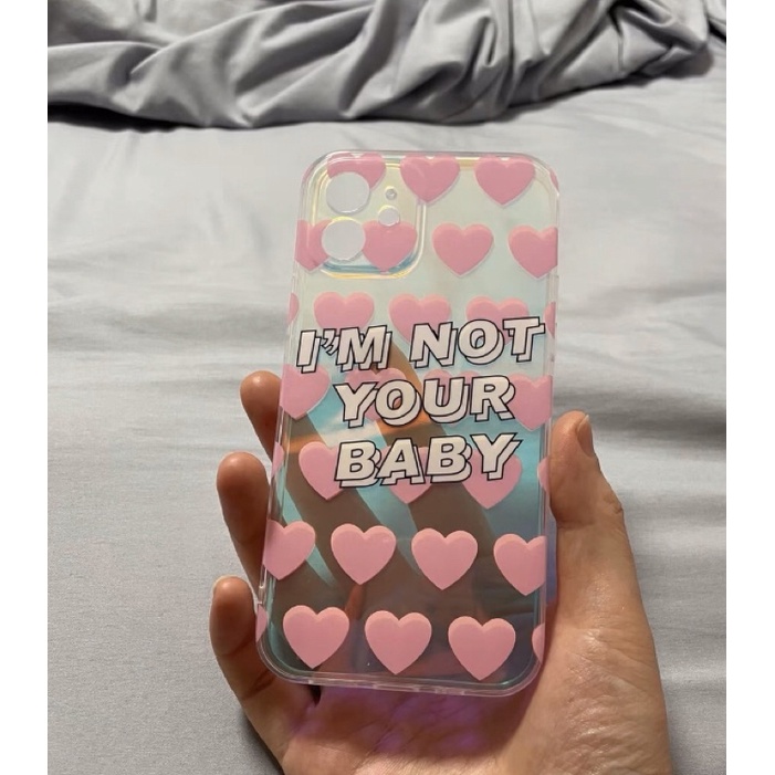 Ốp lưng trong hoạ tiết trái tim chữ i’m not your baby