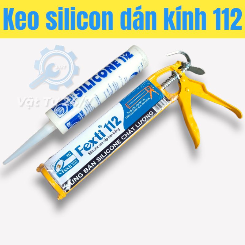 Keo silicone Sealant 112 silicon dán kính đa năng chống dột dán hồ cá dán ron khung cửa màu trong - Súng bắn Fixti