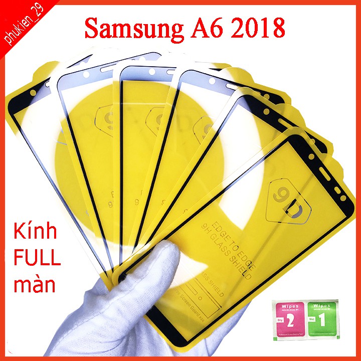 Kính cường lực Samsung A6 2018   full màn hình, Ảnh thực shop tự chụp, tặng kèm bộ giấy lau kính taiyoshop2