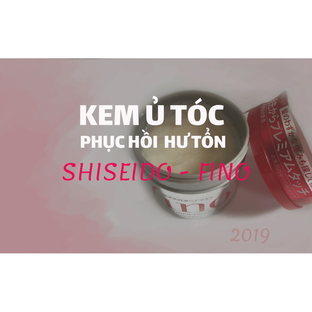 Kem ủ tóc Fino Shiseido Nhật Bản