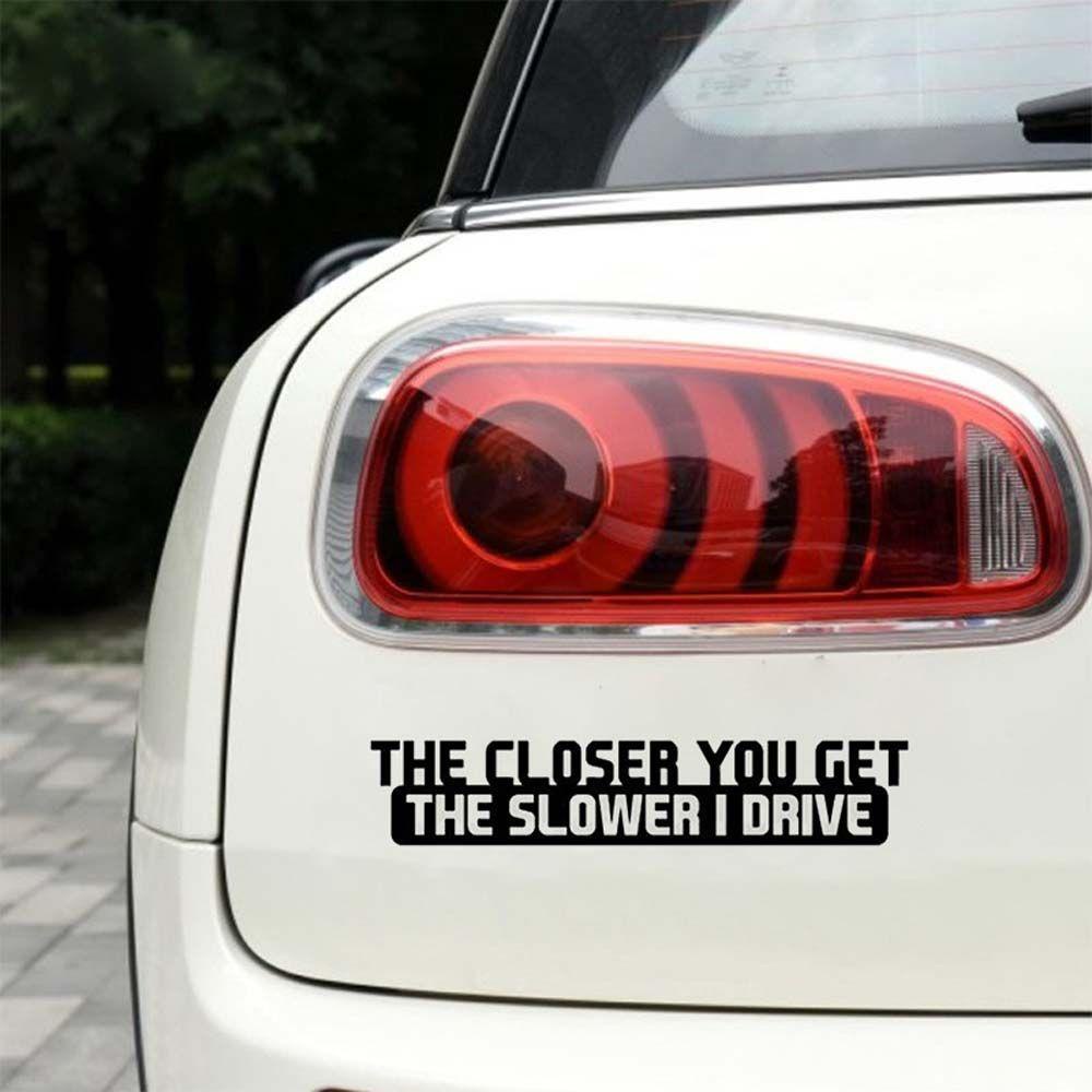 DARNELL Đề Can Phản Quang In Chữ the Closer You Get the Slower I Drive Cá Tính Sáng Tạo Dán Trang Trí Xe Hơi / Xe Máy