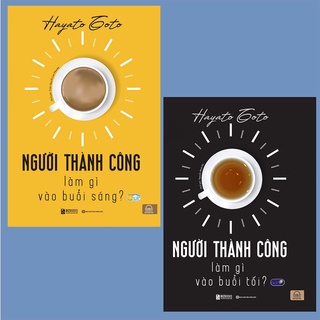 Sách - Bộ 2 cuốn Người thành công làm gì vào buổi sáng + Người thành công làm gì vào buổi tối