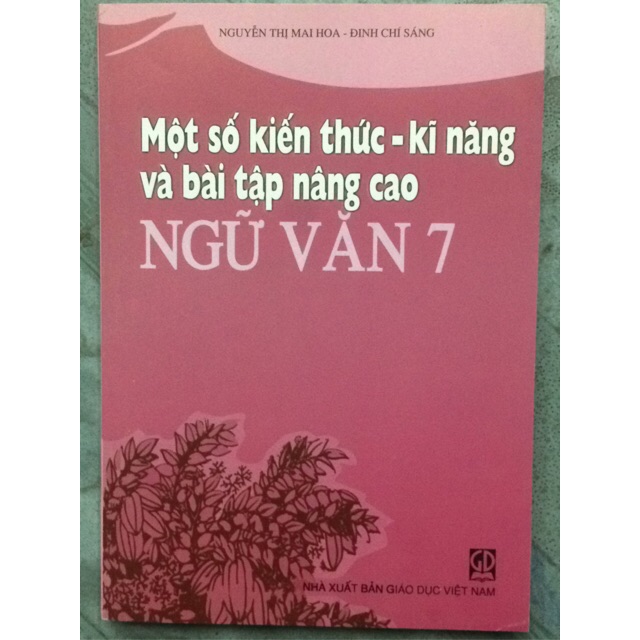 Sách - Một số kiến thức kĩ năng và bài tập nâng cao Ngữ Văn 7