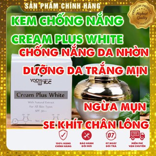 [𝙁𝙍𝙀𝙀 𝙎𝙃𝙄𝙋]⚡Kem Cream Plus White chống nắng da nhờn Yody White Phương Anh