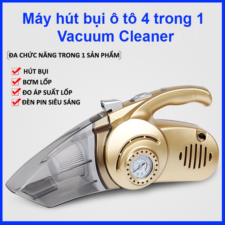 [HÀNG LOẠI 1] Máy Hút Bụi Ô Tô Đa Năng 4 Trong 1 Vacuum Cleaner, Hút Bụi Kiêm Bơm Lốp Ô Tô
