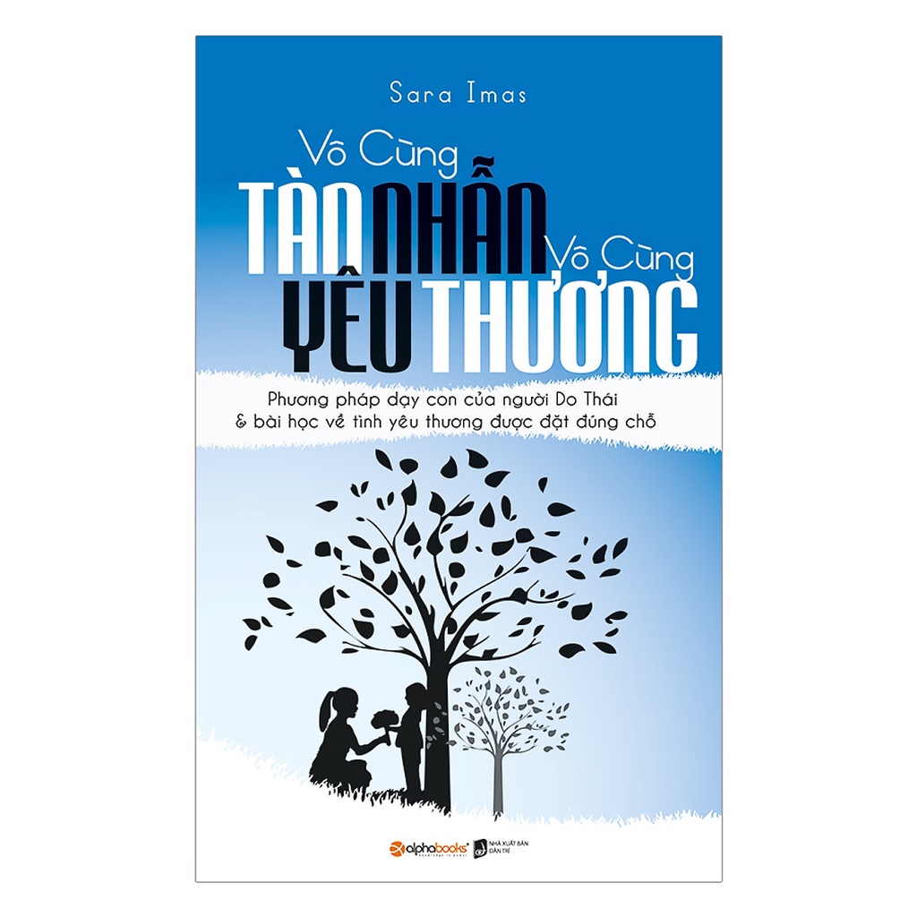 Sách -  Vô cùng tàn nhẫn vô cùng yêu thương ( tái bản )