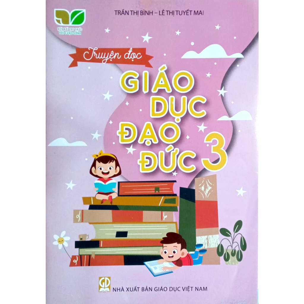 Sách - Truyện đọc Giáo dục đạo đức 3 - Kết Nối Tri Thức Với Cuộc Sống