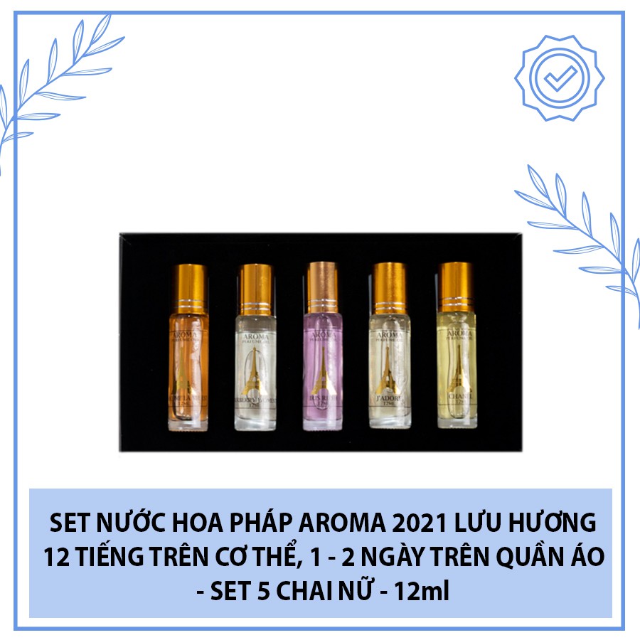 Set nước hoa Pháp Aroma 2021 lưu hương 12 tiếng trên cơ thể, 1 - 2 ngày trên quần áo - Set 5 chai nữ | Thế Giới Skin Care