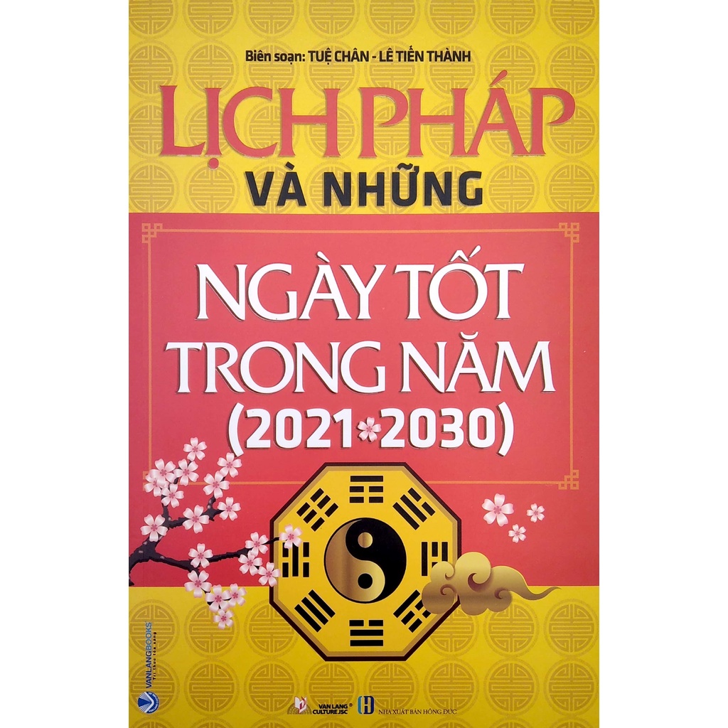 Sách Lịch Pháp Và Những Ngày Tốt Trong Năm (2021 - 2030)