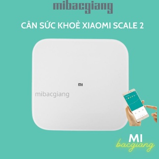 Cân sức khỏe điện tử Xiaomi Scale 2 | Mibacgiang