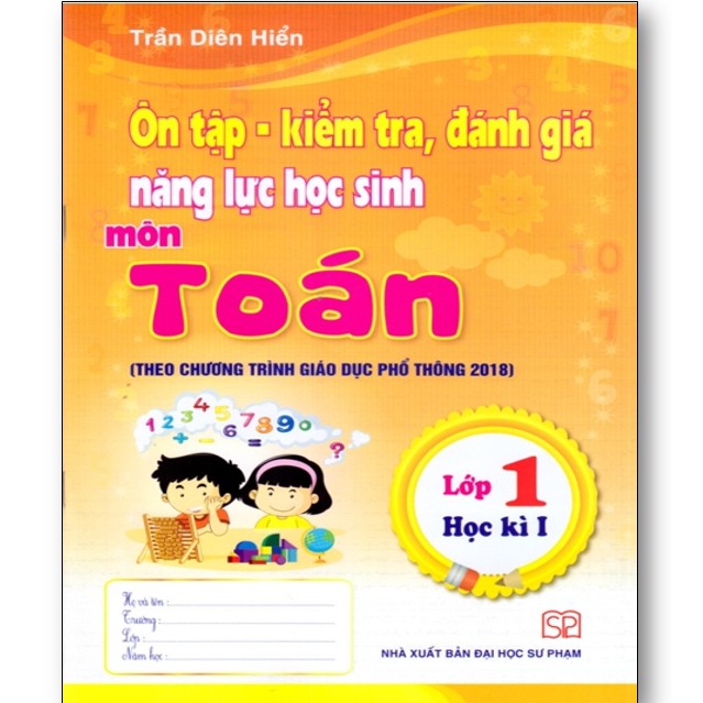 Sách - Ôn tập kiểm tra đánh giá năng lực cho học sinh tiểu học môn Toán lớp 1 học kì I