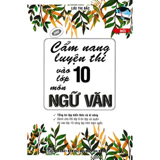 Sách - Cẩm nang luyện thi vào 10 môn Ngữ Văn - Lưu Thị Bắc