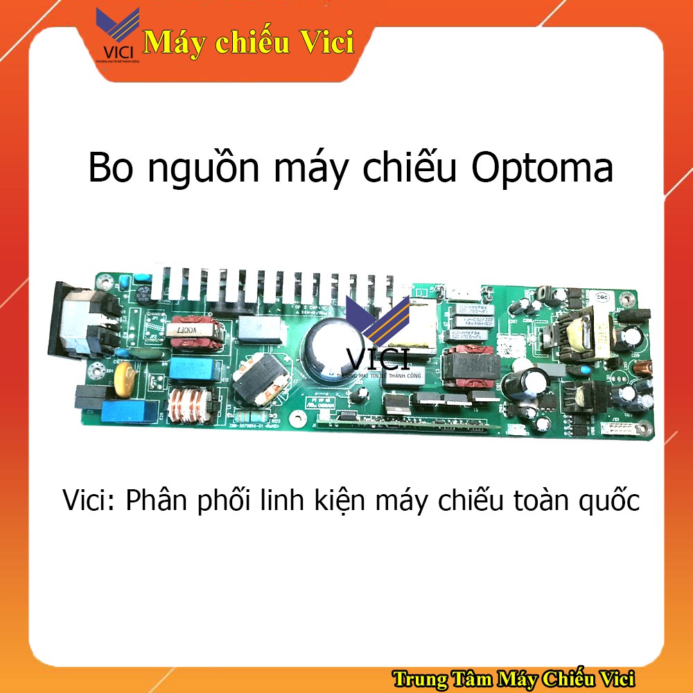 Bo nguồn máy chiếu Optoma đứng chính hãng. Vici - Phân phối linh kiện nguồn máy chiếu Optoma, infocus toàn quốc