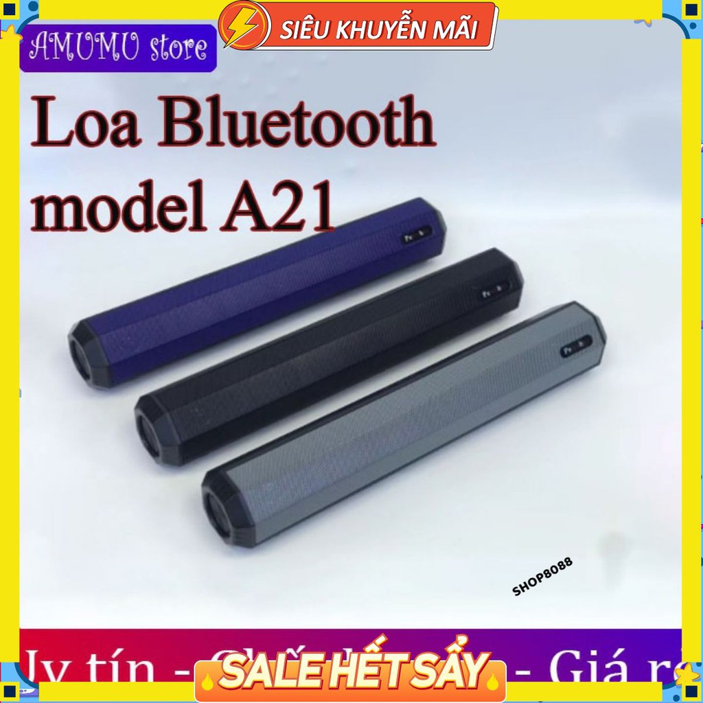 Loa bluetooth A21 hỗ trợ TF,đài FM,USB,BT,AUX 3.5 kiểu dáng sang trọng hàng cao cấp