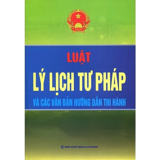 Luật Lý Lịch Tư Pháp Và Các Văn Bản Hướng Dẫn Thi Hành