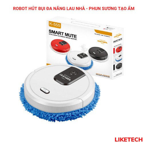 Robot hút bụi cao cấp K555 Smart chức năng lau nhà, phun sương bảo hành 1 đổi 1 chính hãng Like Tech