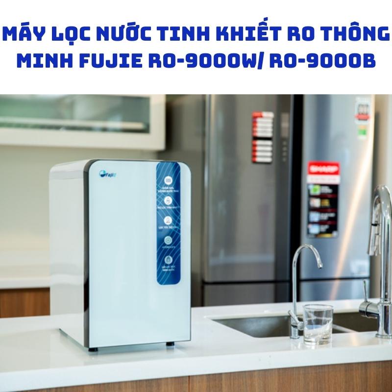 Máy lọc nước tinh khiết FUJIE RO-9000 Nhập khẩu chính hãng với 5 cấp lọc - Thiết kế sang trọng - Công nghệ Nhật Bản