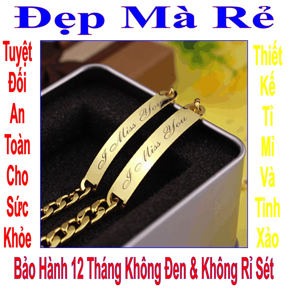 (Tặng 1 lắc đeo chân) Lắc tay màu vàng cặp khắc chữ I Miss You - Cam kết 1 đổi 1 nếu đen - Giá bán như trên là 1 cặp