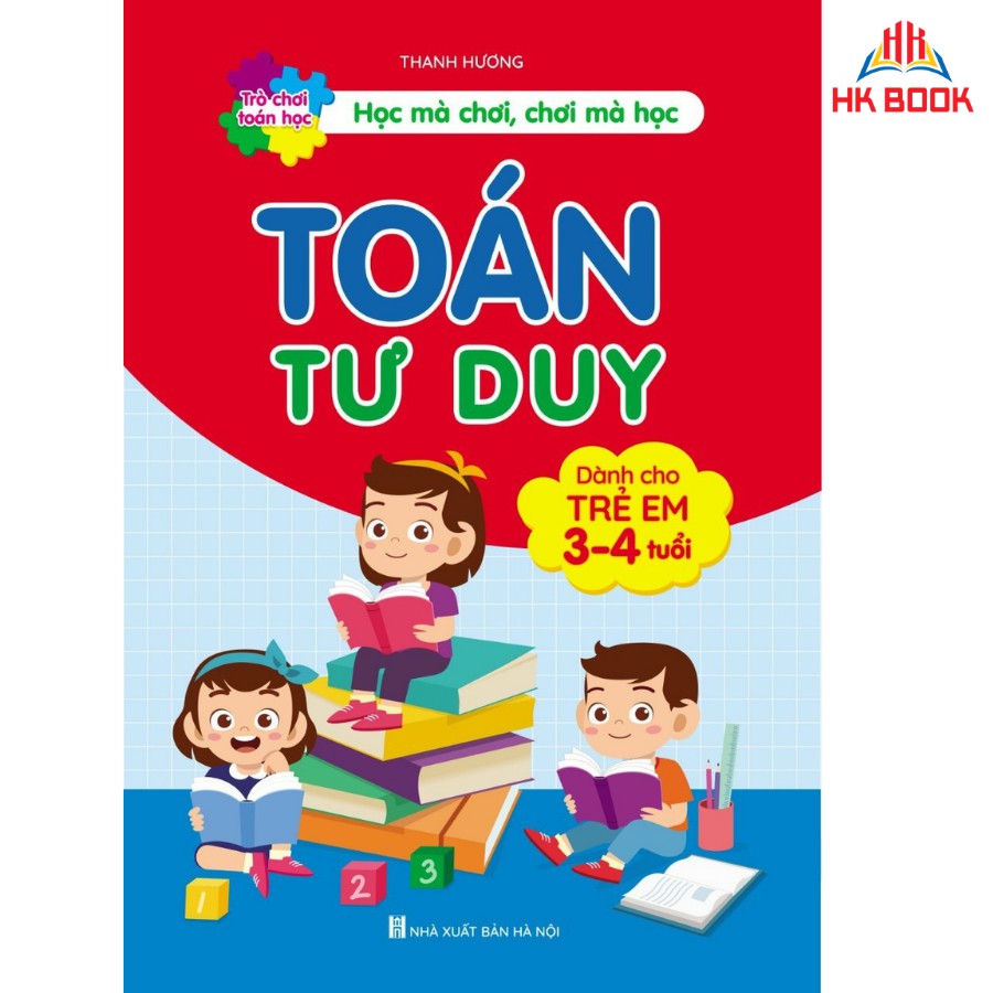 [MỚI] Toán Tư Duy - Dành cho trẻ em 3 - 4 tuổi (1 cuốn)