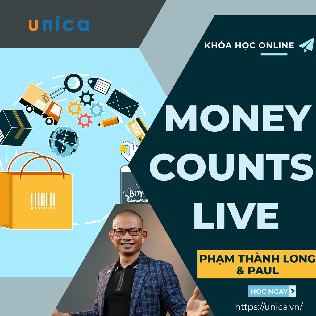 FULL khóa học Money Counts Live- Xây dựng hệ thống kiếm tiền trên Internet Phạm Thành Long