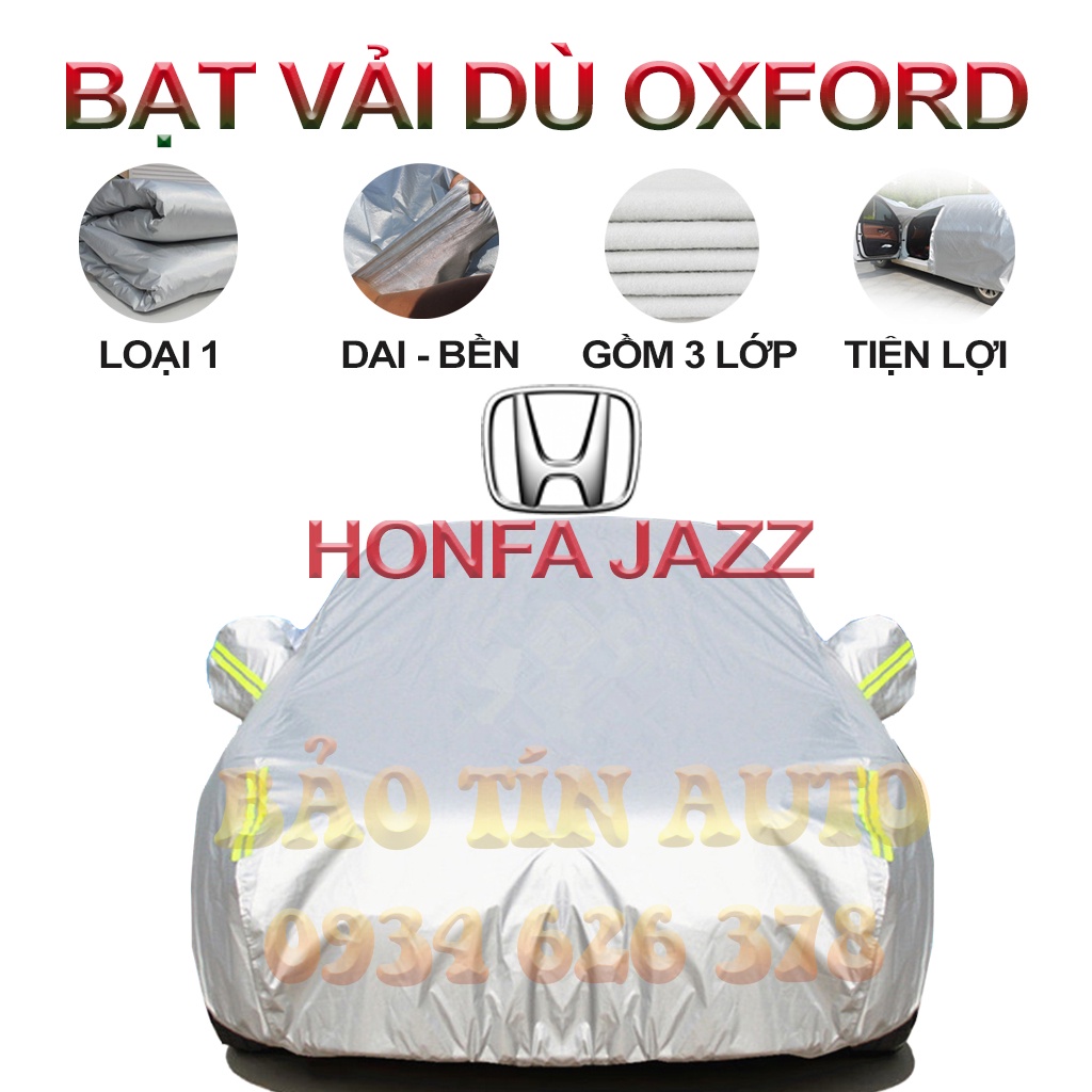 [LOẠI 1] Bạt che kín bảo vệ xe ô tô Honda Jazz tráng bạc 3 lớp vải dù Oxford , bạt phủ trùm bảo vệ xe ô tô, áo chùm oto