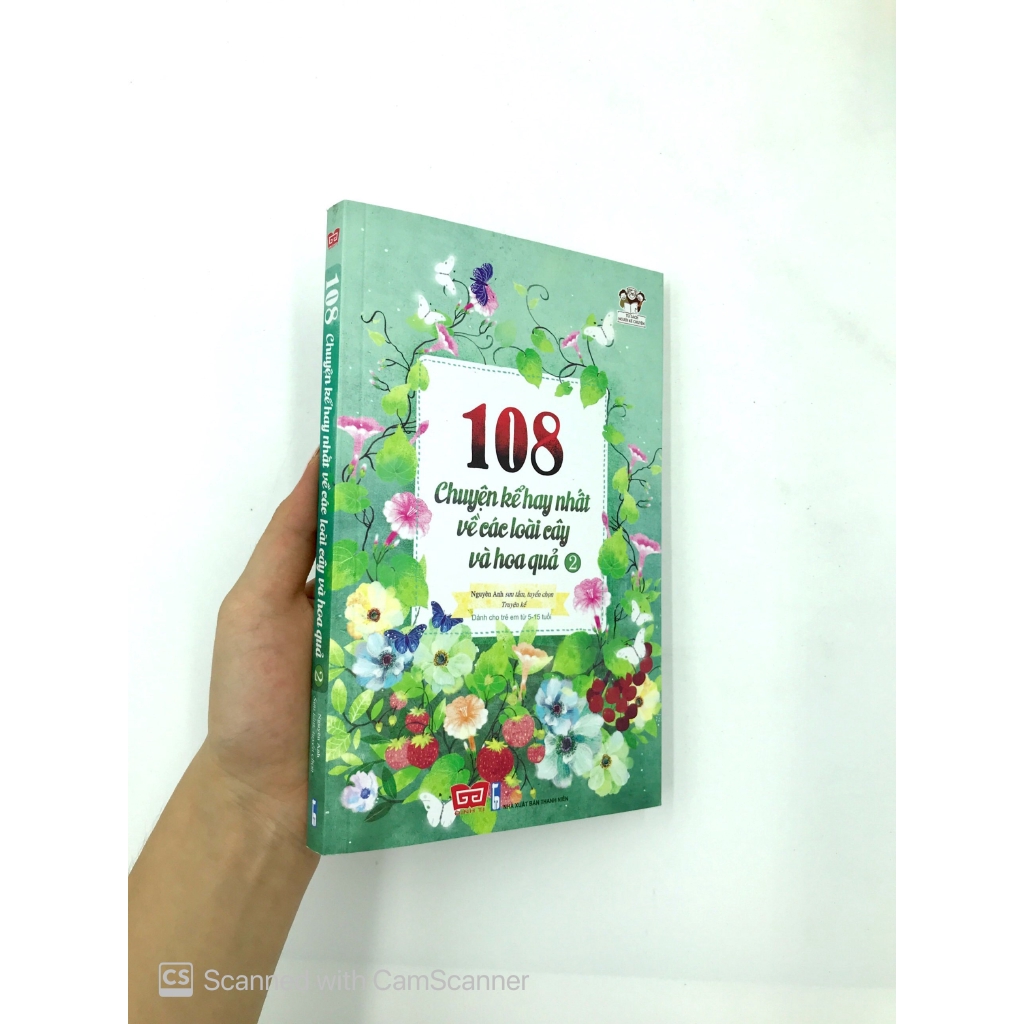 Sách - 108 Chuyện Kể Hay Nhất Về Các Loài Cây Và Hoa Quả - Tập 2 (Tái Bản 2018)