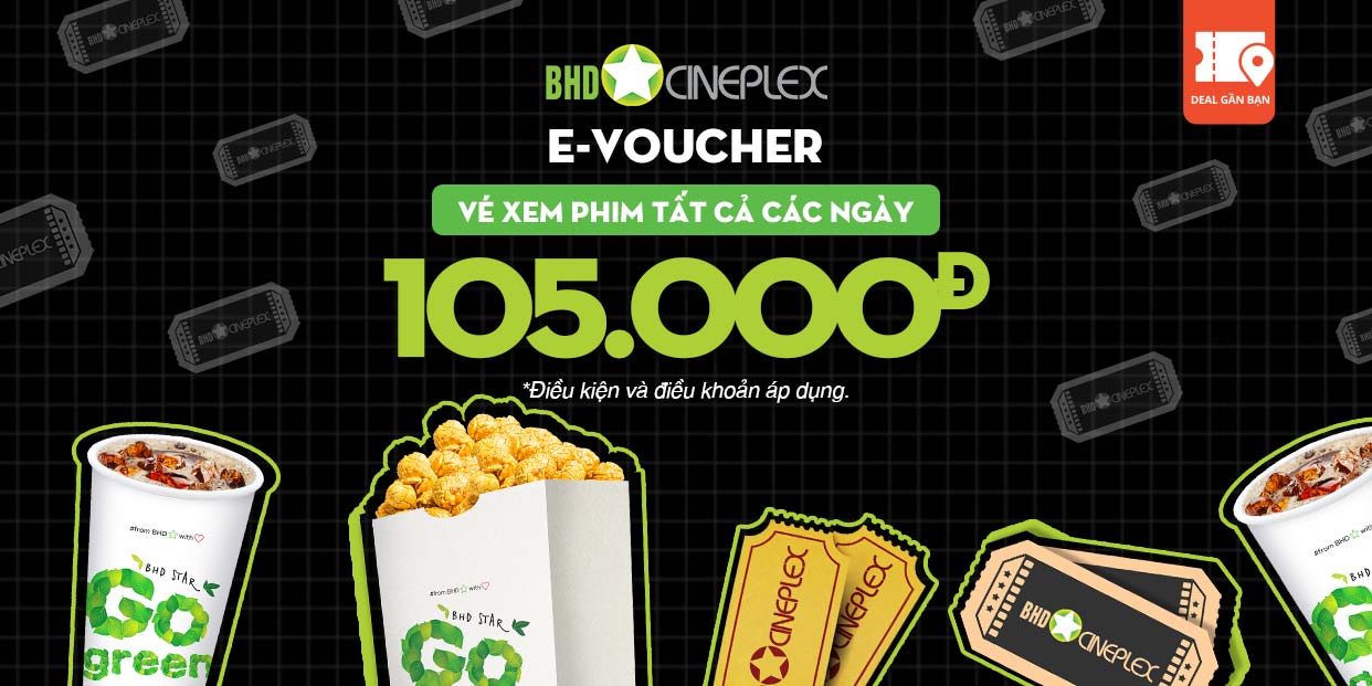 E-Voucher vé xem phim BHD Star Cineplex tất cả các ngày.